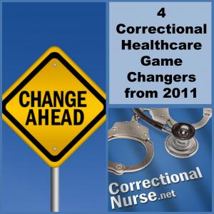 4 Correctional Healthcare Game Changers from 2011