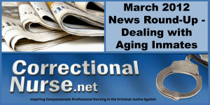 March 2012 News Round-Up - Dealing with Aging Inmates