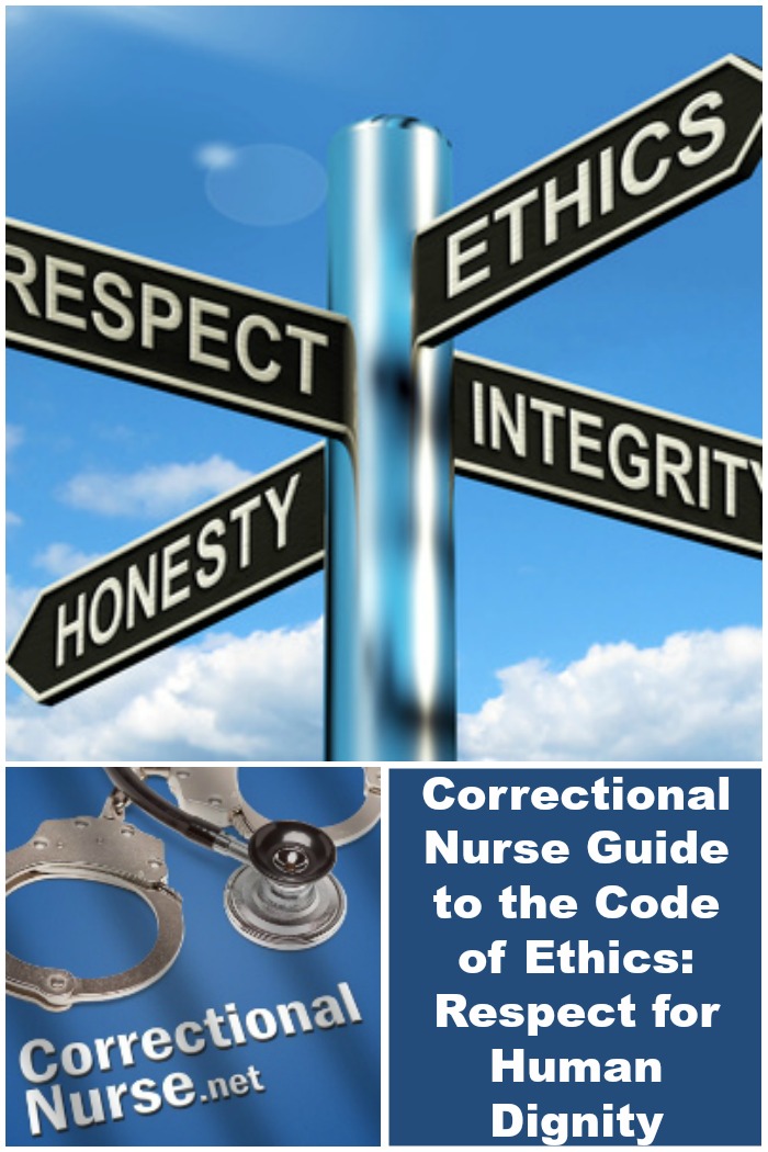 Correctional Nurse Guide to the Code of Ethics: Respect for Human Dignity