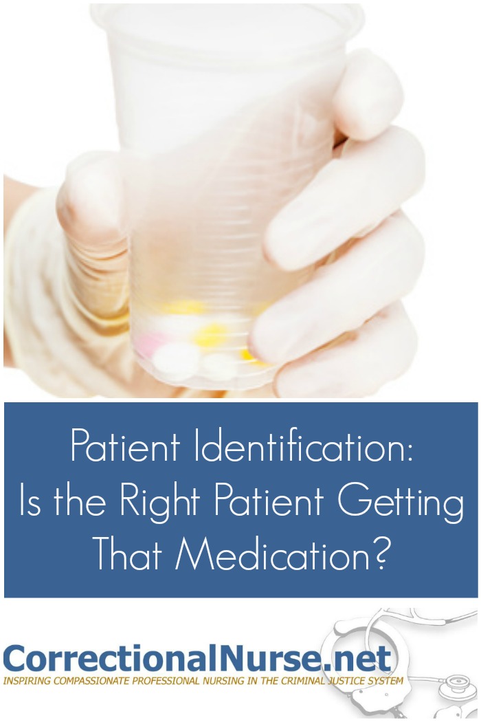 Patient Identification: Is the Right Patient Getting That Medication?