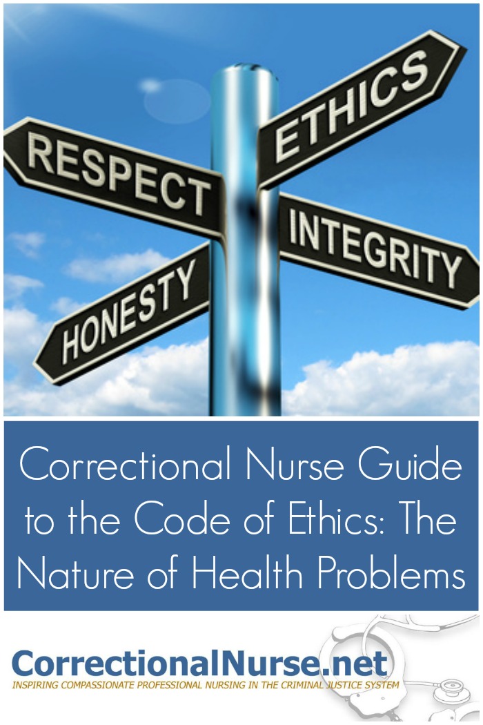 Correctional Nurse Guide to the Code of Ethics: The Nature of Health Problems