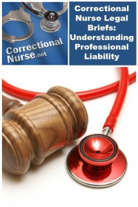 Correctional Nurse Legal Briefs: Understanding Professional Liability