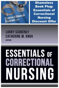 Shameless Book Plug Essentials of Correctional Nursing Discount Offer
