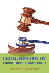 Legal History of Correctional Nursing Part 2