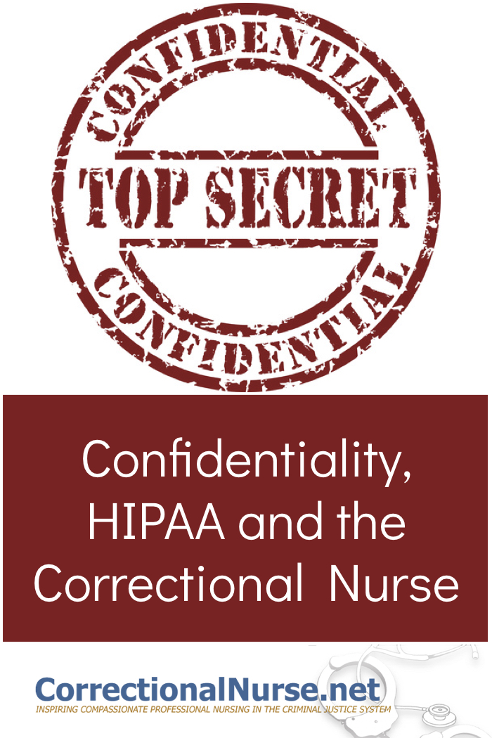 Confidentiality in correctional nursing is very important. Patient health information has always been confidential for Correctional nursing. Valuing patient privacy is an ethical imperative, even in the correctional setting. 