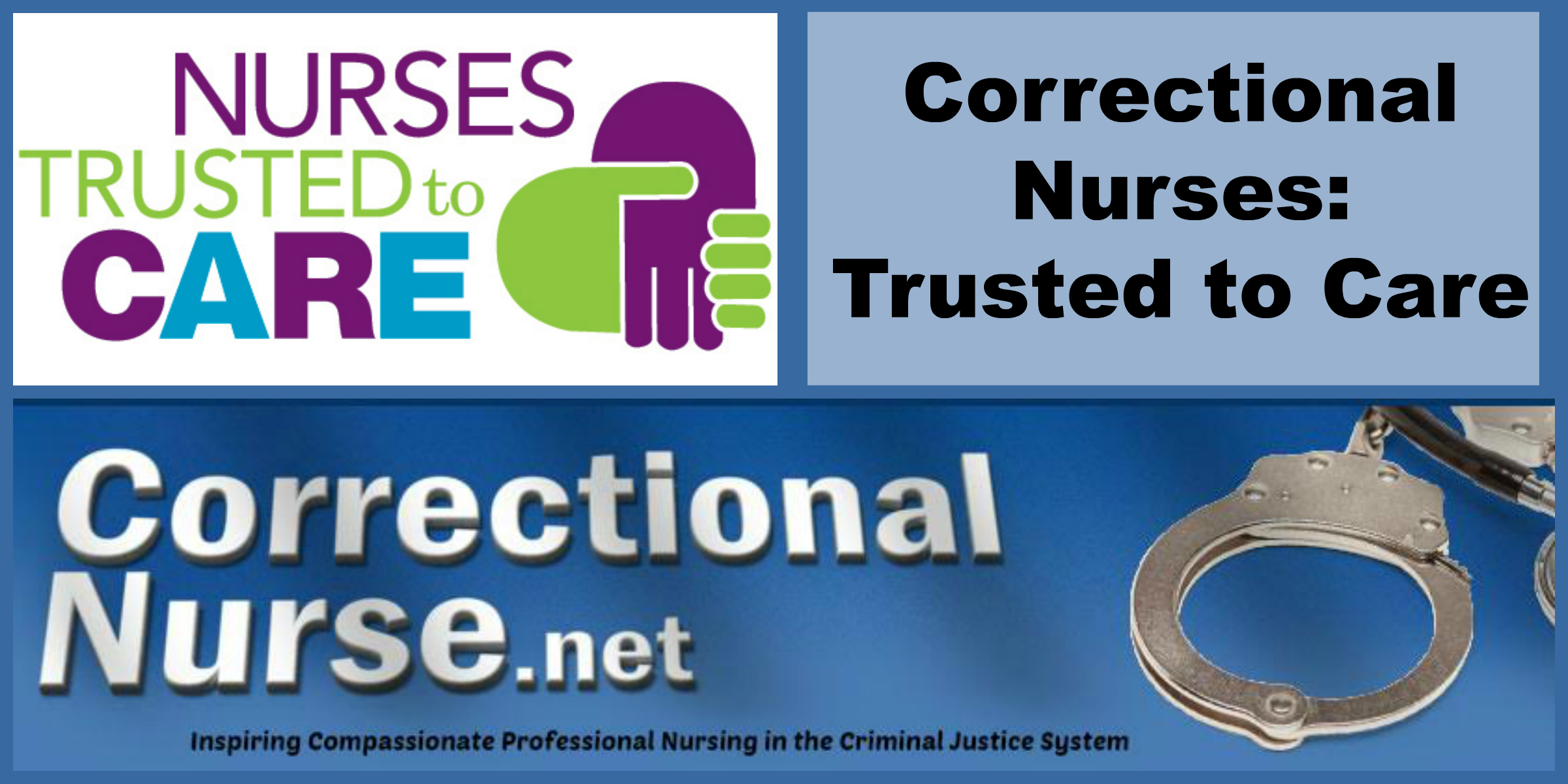 Correctional Nurses: Trusted to Care