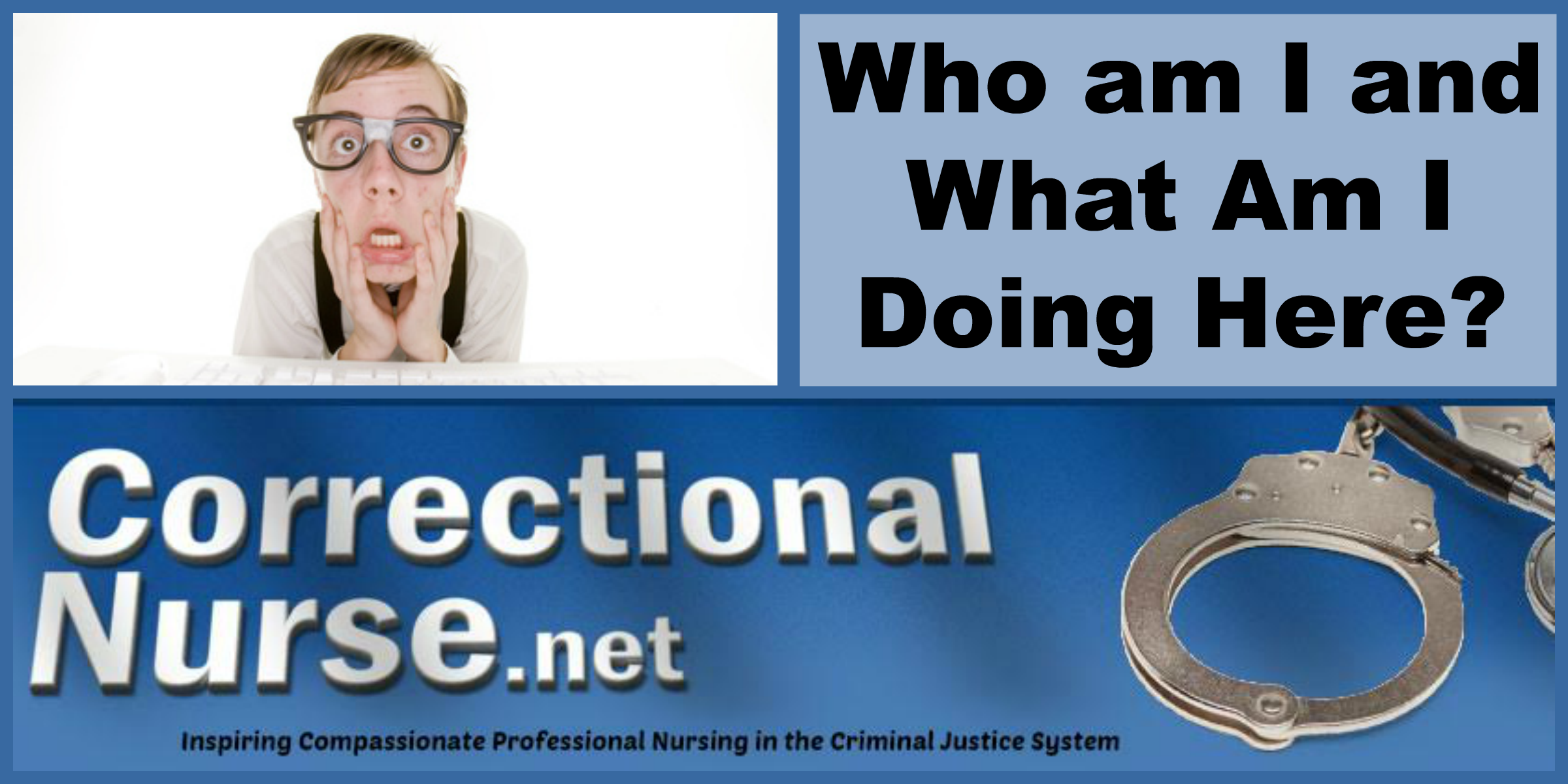 Correctional Nurse Practice Update:  What Was I Thinking?