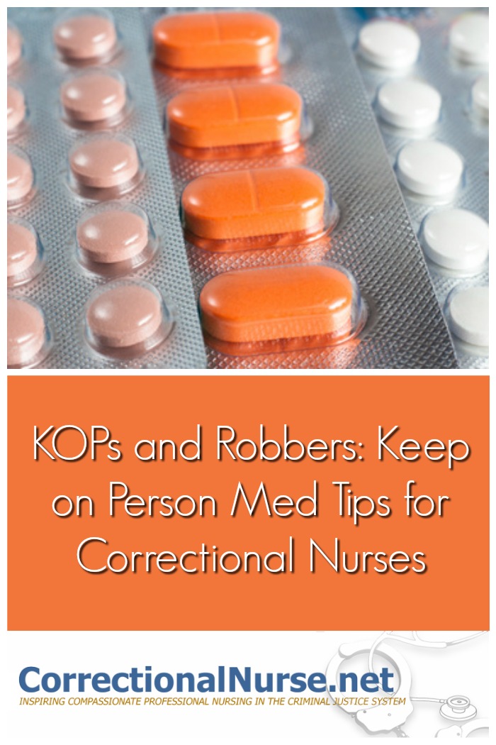 Keep on Person (KOP) medication administration is common in many jails and prisons. This process allows inmates to keep medications based on direction.