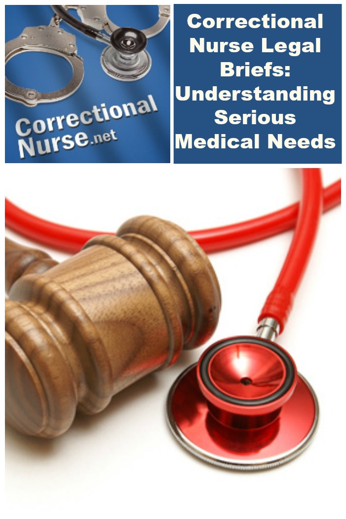 Correctional Nurse Legal Briefs: Understanding Serious Medical Needs