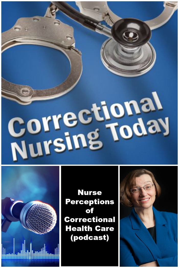 In this episode of Correctional Nursing Today Karen Marchand-Singleton discusses her research involving nurse perceptions of correctional health care.