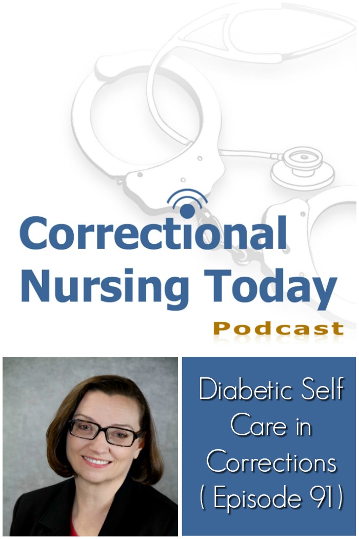 Diabetic Self Care in Corrections (Podcast Episode 91)