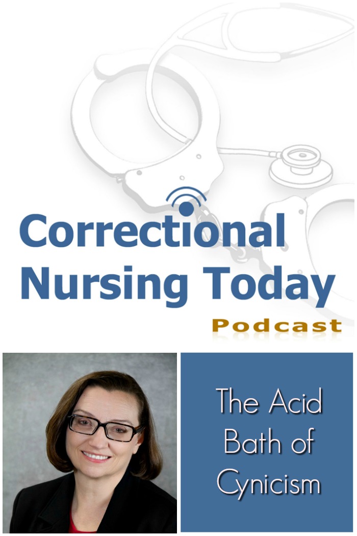 a correctional health care consultant talks about the dangers of cynicism in correctional health care practice. The Acid Bath of Cynicism