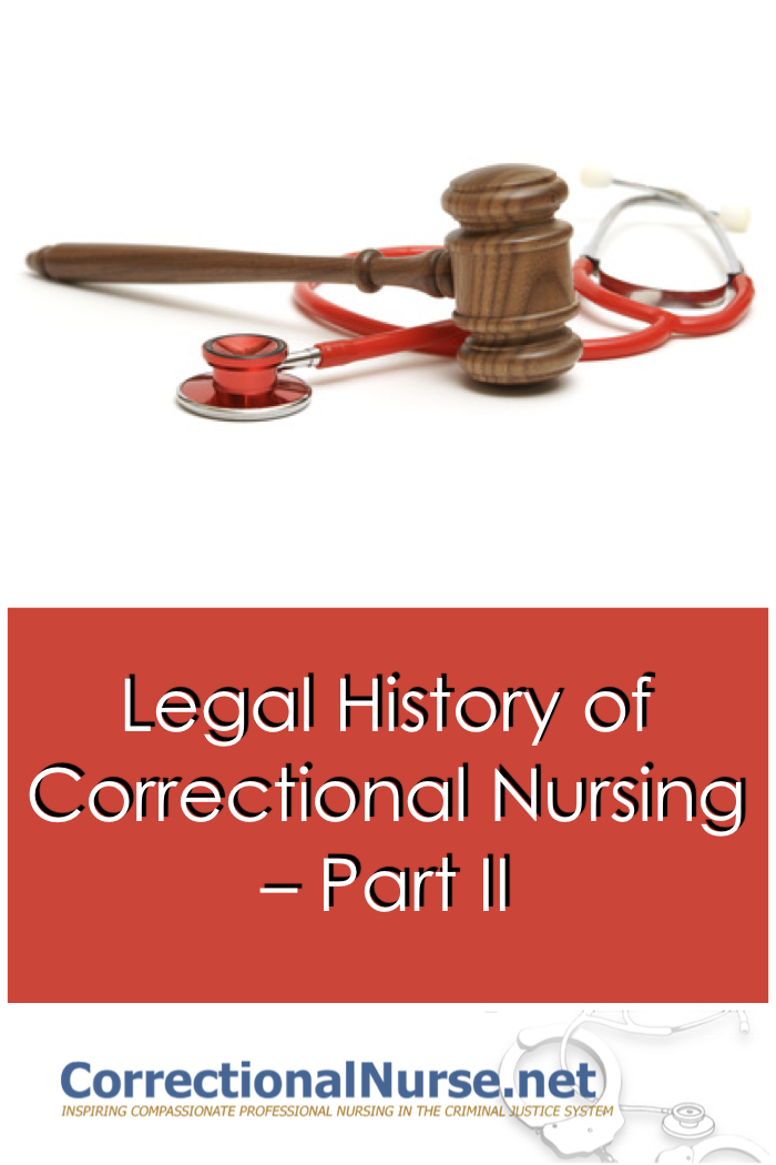 Legal History of Correctional Nursing – Part II