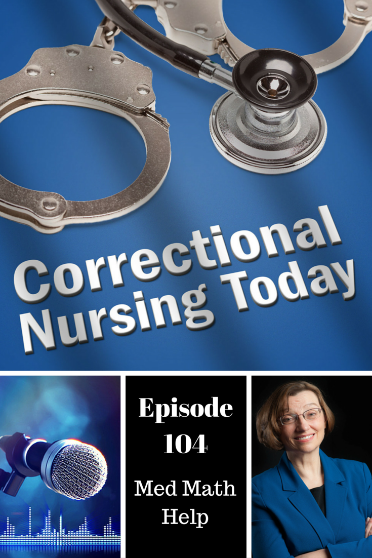 Med Math Help for Correctional Nurses (Podcast Episode 104)