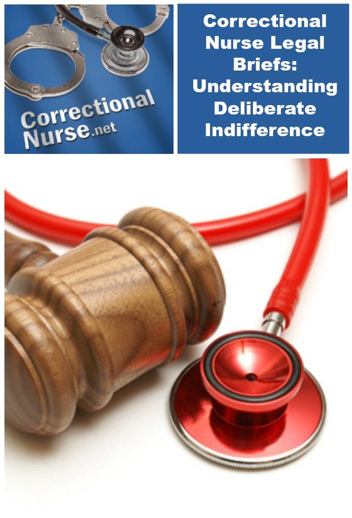 Correctional Nurse Legal Briefs: Understanding Deliberate Indifference