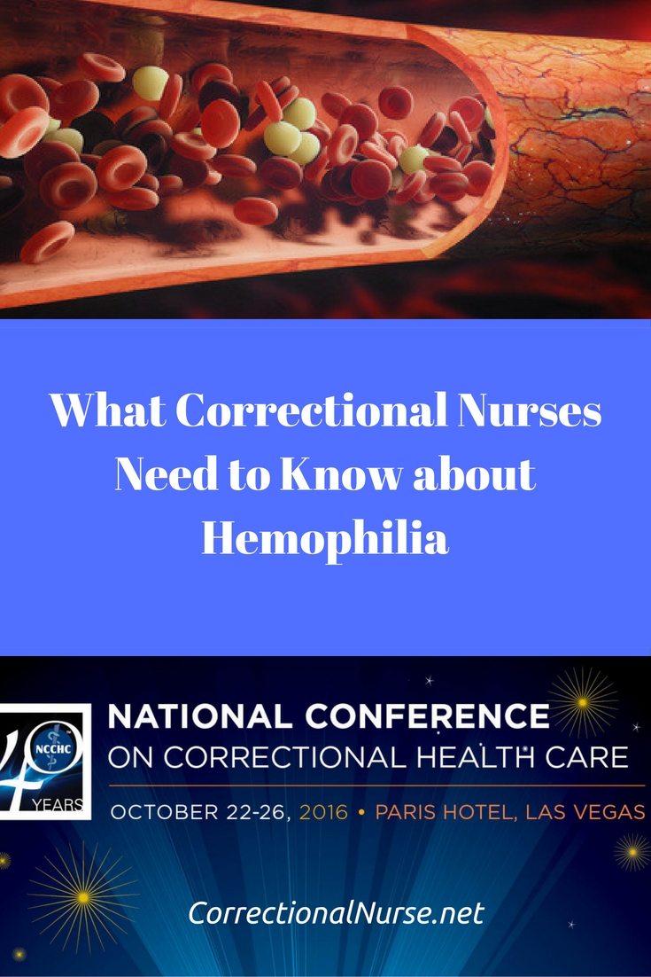 What Correctional Nurses Need to Know about Hemophilia