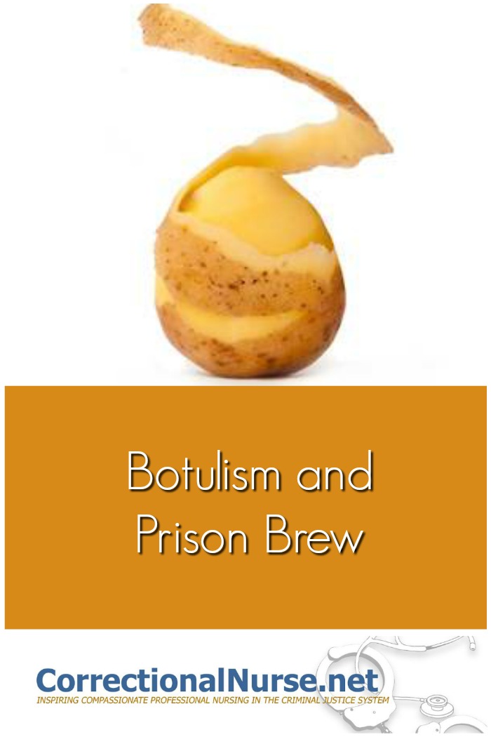 Botulism and Prison Brew