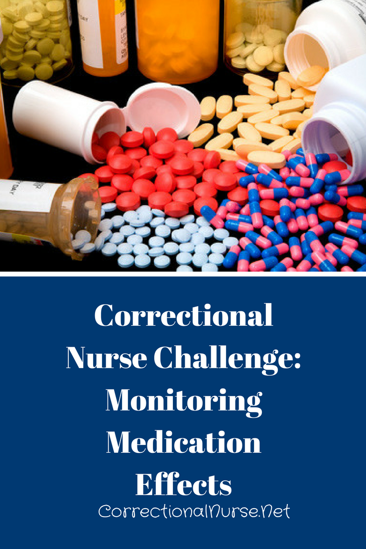 Correctional Nurse Challenge: Monitoring Medication Effects