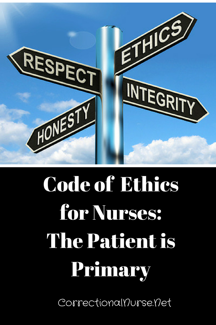 New Code of Ethics for Nurses: The Patient is Primary - Correctional ...