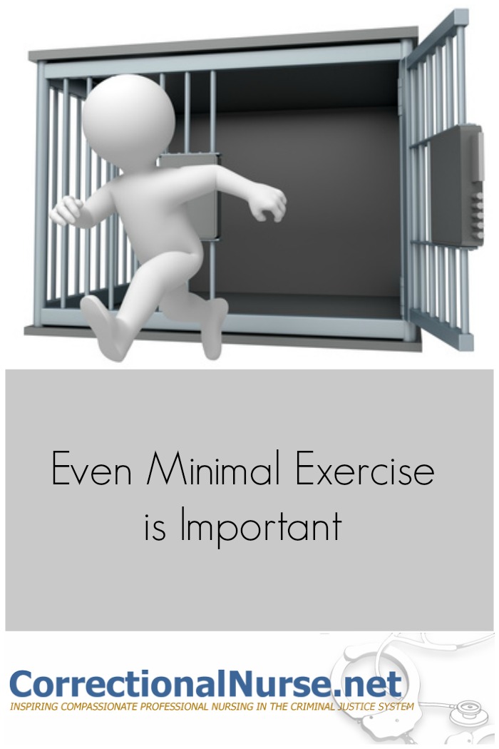 Minimal exercise is important in corrections for all inmate-patients, especially for those with chronic conditions such as cardiovascular disease.