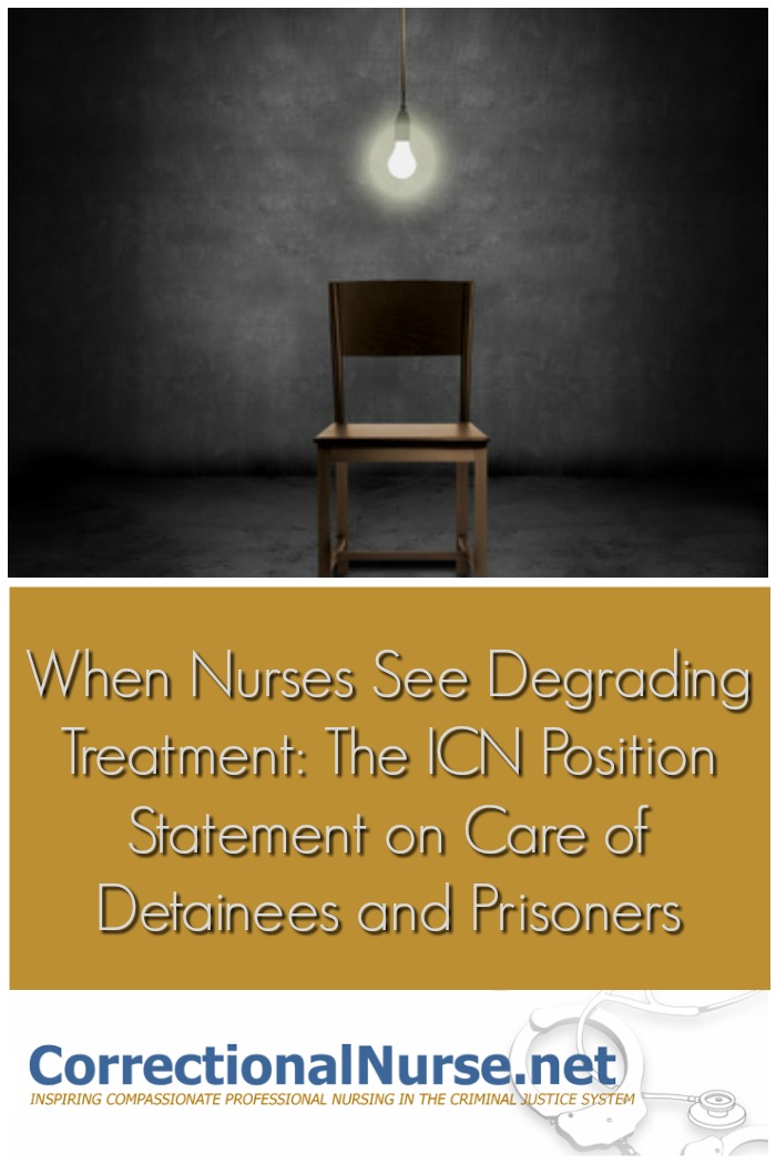 When Nurses See Degrading Treatment: The ICN Position Statement on Care of Detainees and Prisoners