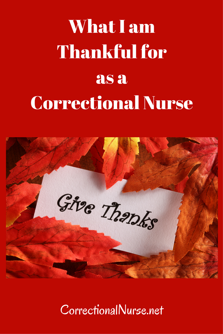 What I am Thankful for as a Correctional Nurse