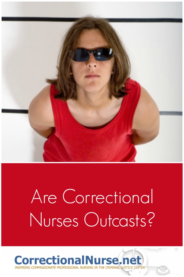 Are Correctional Nurses Outcasts?