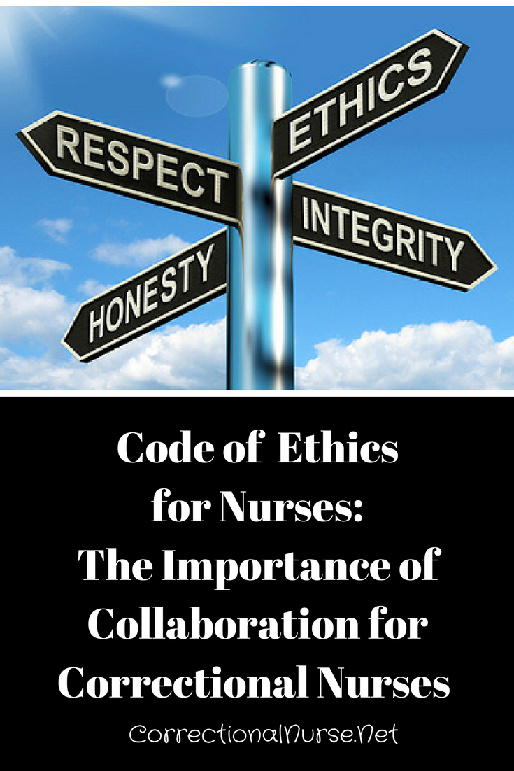 Code of Ethics for Nurses: The Importance of Collaboration for Correctional Nurses