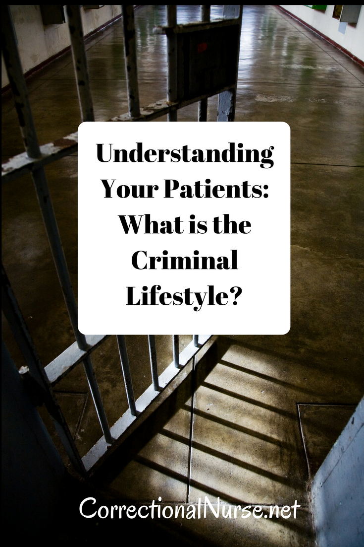 Understanding Your Patients: What is the Criminal Lifestyle?