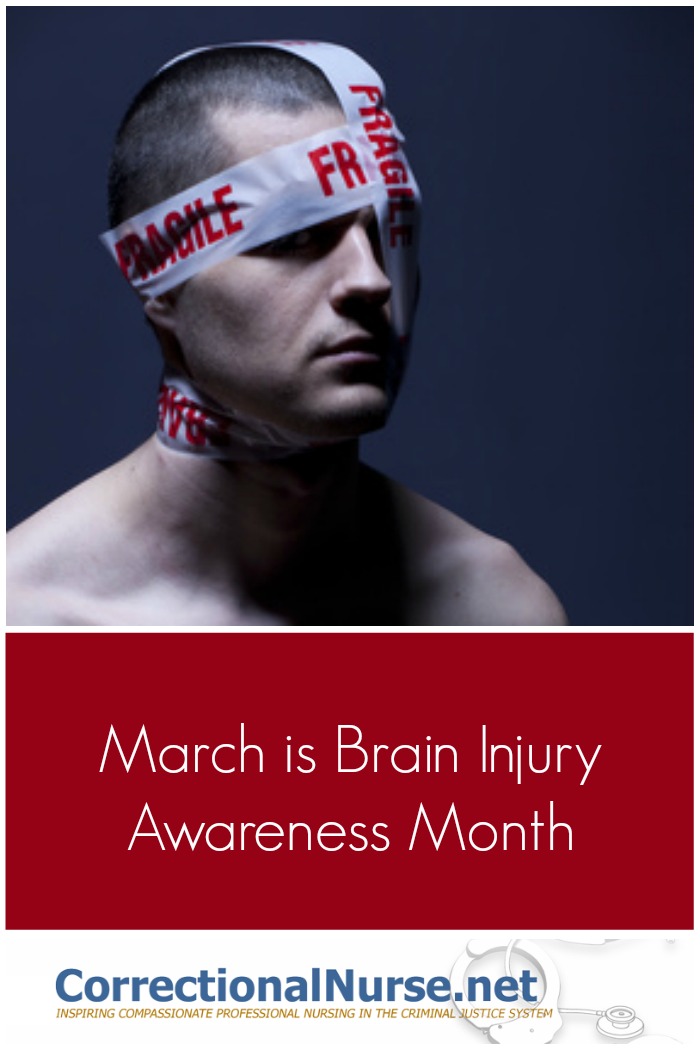 The CDC has declared March “Brain Injury Awareness Month”.  Traumatic Brain Injury (TBI) and its effects are common in the inmate population. This condition can be caused by assault, falls, motor vehicle crashes and military duty blasts.