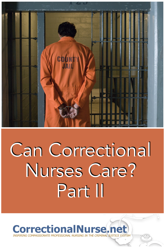Caring for and about the inmate population has a variety of challenges to overcome. Besides the dilemma of caring for a criminal, there is the issue of showing care and concern to this population. Can Correctional Nurses Care?