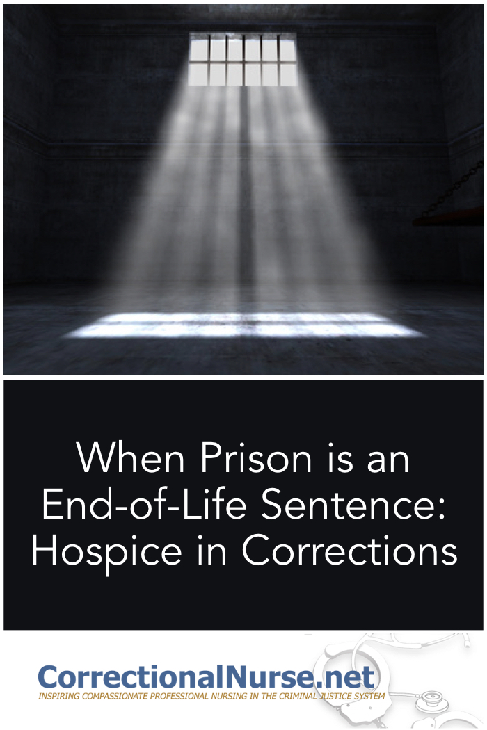 Every correctional facility will inevitably have an inmate who is diagnosed with a terminal condition. When Prison is an End-of-Life Sentence: Hospice in Corrections, are you prepared to provide the care needed for a good death in your facility?