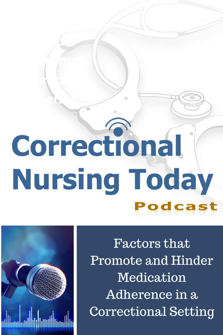 Factors that Promote and Hinder Medication Adherence in a Correctional Setting (Podcast 147)
