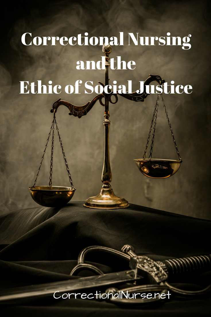 Correctional Nursing and the Ethic of Social Justice