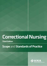 Correctional Nurse Professional Practice: The Seven Guiding Principles II